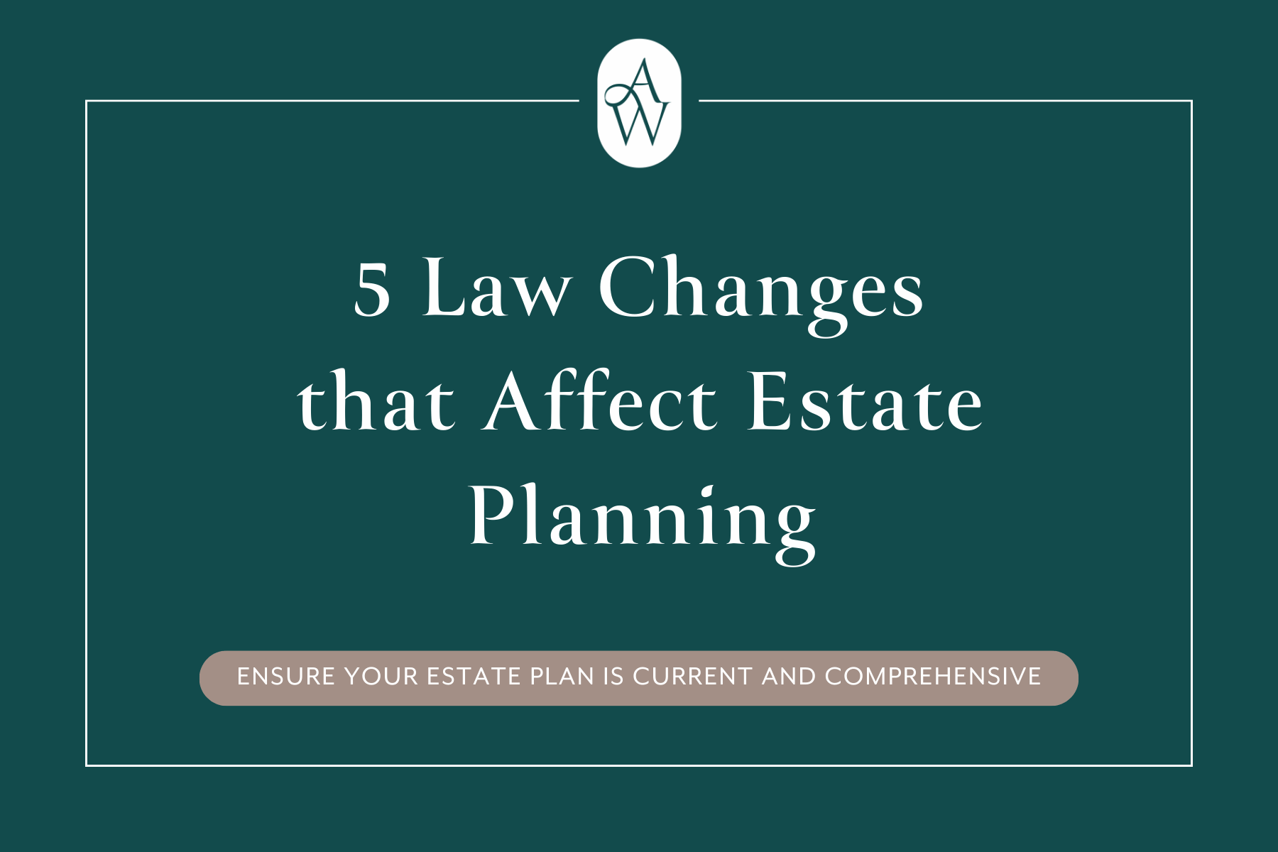 Law changes that affect estate planning