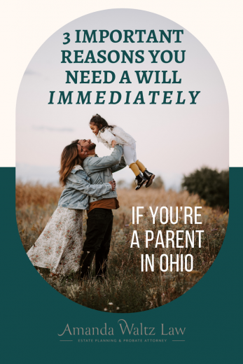 3 Important reasons you need a will immediately if you're a parent in Ohio